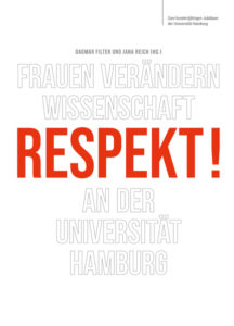 Cover von Band 9: RESPEKT! Frauen verändern Wissenschaft an der Universität Hamburg (Jubiläumsband zum 100. Bestehen der Universität Hamburg.